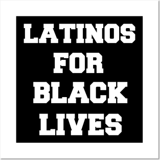 Latinos for black lives, Latina support black people Posters and Art